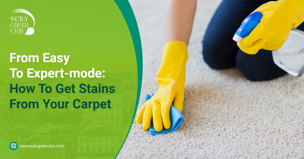 Kelly Green Club - From Easy To Expert-mode How To Get Stains From Your Carpet